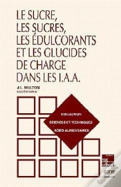 Capa do artigo Le Sucre, Les Sucres, Les Edulcorants Et Les Glucides De Charge Dans Les Iaa