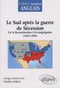 Le Sud Après La Guerre De Sécession : De La Reconstruction À La Reségrégation (1865-1896) - Preview