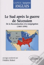 Capa do artigo Le Sud Après La Guerre De Sécession : De La Reconstruction À La Reségrégation (1865-1896)