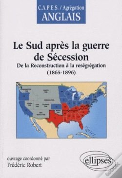 Capa do artigo Le Sud Après La Guerre De Sécession : De La Reconstruction À La Reségrégation (1865-1896)
