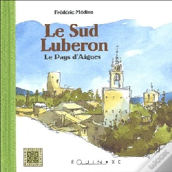 Capa do artigo Le Sud Luberon ; Le Pays D'Aigues