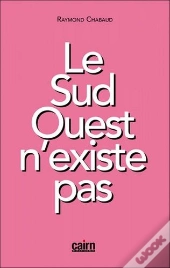 Le Sud-Ouest N'Existe Pas