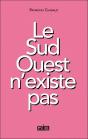 Le Sud-Ouest N'Existe Pas - Preview
