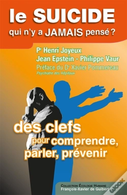 Capa do artigo Le Suicide, Qui N'Y A Jamais Pensé ? : Des Clefs, Pour Comprendre, Parler, Prévenir