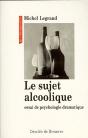 Le Sujet Alcoolique - Preview