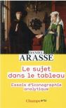 Le Sujet Dans Le Tableau : Essais D'Iconographie Analytique