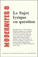 Le Sujet Lyrique En Question - Modernites 8