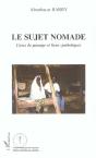 Le Sujet Nomade ; Lieux De Passage Et Liens Symboliques - Preview