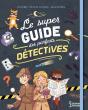 Le Super Guide Des Parfaits Détectives - Preview