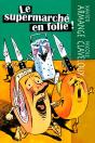 Le Supermarché En Folie ! - Preview