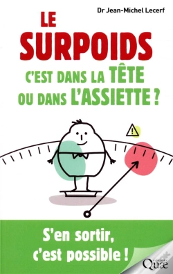 Capa do artigo Le Surpoids, C'Est Dans La Tete Ou Dans L'Assiette ? - S'En Sortir, C'Est Possible !