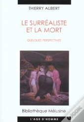 Le Surrealiste Et La Mort