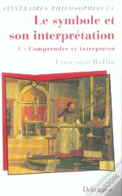 Capa do artigo Le Symbole Et Son Interpretation T.1 ; Comprendre Et Interpreter