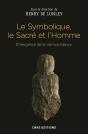 Le Symbolique, Le Sacré Et L'Homme ; Émergence De La Transcendance - Preview