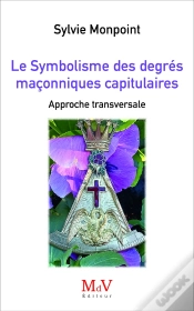 Capa do artigo Le Symbolisme Des Degrés Maçonniques Capitulaires : Approche Transversale