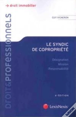 Capa do artigo Le Syndic De Copropriété ; Désignation, Mission, Responsabilité (6e Édition)