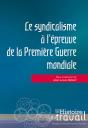 Le Syndicalisme À L'Épreuve De La Première Guerre Mondiale - Preview