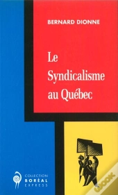 Le Syndicalisme Au Québec