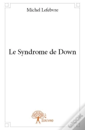 Le Syndrome De Down