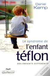 Le Syndrome De L Enfant Teflon