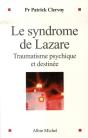 Le Syndrôme De Lazare ; Traumatisme Psychique Et Destinée - Preview