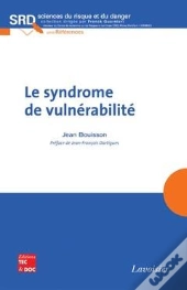 Le Syndrome De Vulnerabilite Collection Sciences Du Risque Et Du Danger