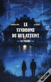 Le Syndrome Du But Atteint : Le Fusible