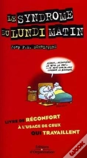 Le Syndrome Du Lundi Matin