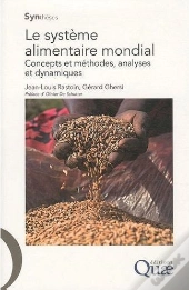 Le Système Alimentaire Mondial ; Concepts Et Méthodes, Analyses Et Dynamiques