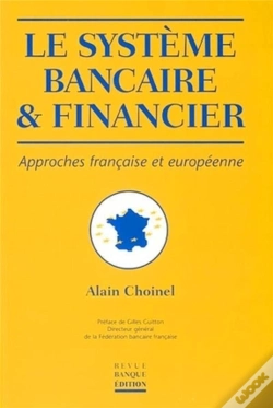 Capa do artigo Le Système Bancaire Et Financier : Approches Française Et Européenne