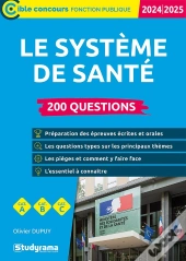 Le Système De Santé : 200 Questions ; Catégories A, B Et C (Édition 2024/2025)