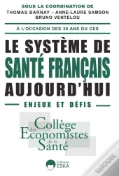 Le Système De Santé Français Aujourd'Hui : Enjeux Et Défis