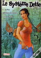 Le Système Dette T.1 ; La Paz