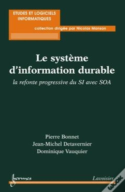 Capa do artigo Le Systeme D'Information Durable La Refonte Progressive Du Si Avec Soa Collection Etudes Et Logiciel