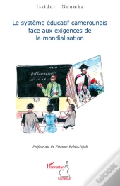 Le Système Éducatif Camerounais Face Aux Exigences De La Mondialisation