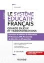 Le Systeme Educatif Francais - 4e Ed. - Grands Enjeux Et Transformations - Concours Et Metiers De L - Preview