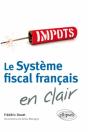 Le Systeme Fiscal Francais En Clair ; Impôts - Preview