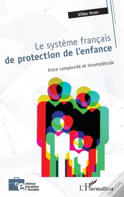 Capa do artigo Le Système Français De Protection De L'Enfance ; Entre Complexité Et Incomplétude