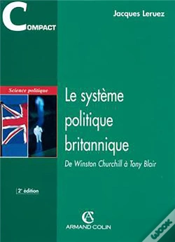 Capa do artigo Le Système Politique Britannique ; De Winston Churchill À Tony Blair (2e Édition)