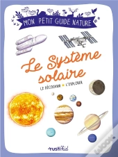 Le Système Solaire : Le Découvrir, L'Explorer