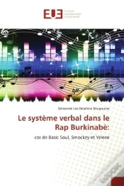 Capa do artigo Le Systeme Verbal Dans Le Rap Burkinabe: - Cas De Basic Soul, Smockey Et Yeleen