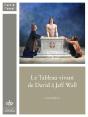 Le Tableau Vivant De David À Jeff Wall - Preview