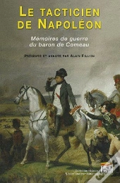 Le Tacticien De Napoléon ; Mémoire De Guerre Du Baron De Comeau