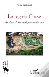 Le Tag En Corse ; Analyse D'Une Pratique Clandestine