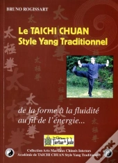 Le Taichi Chuan Style Yang Traditionnel ; De La Forme À La Fluidité, Au Fil De L'Énergie