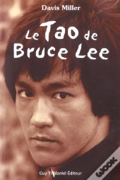 Le Tao De Bruce Lee