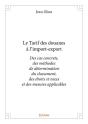 Le Tarif Des Douanes A L Import Export - Des Cas Concrets, Des Methodes  De Determination Du Classem - Preview