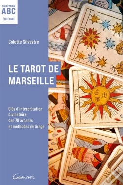 Capa do artigo Le Tarot De Marseille : Clés D'Interprétation Divinatoire Des 78 Arcanes Et Méthodes De Tirage