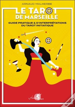 Capa do artigo Le Tarot De Marseille : Guide Pratique & D'Interpretations Du Tarot Initiatique