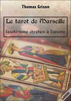 Capa do artigo Le Tarot De Marseille ; L'Ésotérisme Chrétien À L'Oeuvre